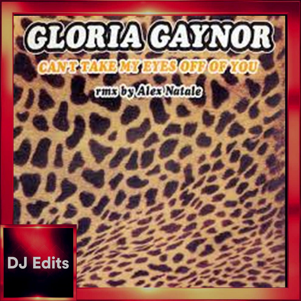 Can't Take My Eyes Off You (Dj Edits) (1990) - Gloria Gaynor