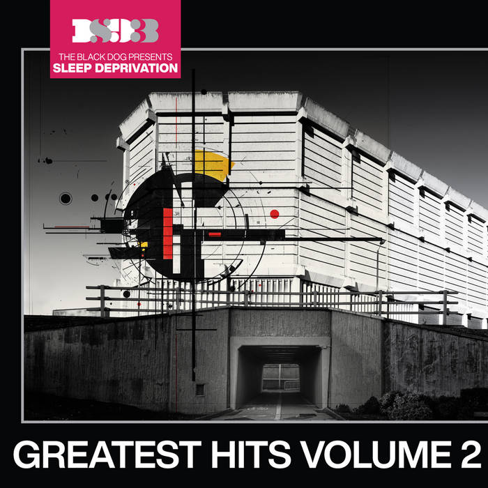 The Black Dog Presents Sleep Deprivation: Greatest Hits Vol. 2