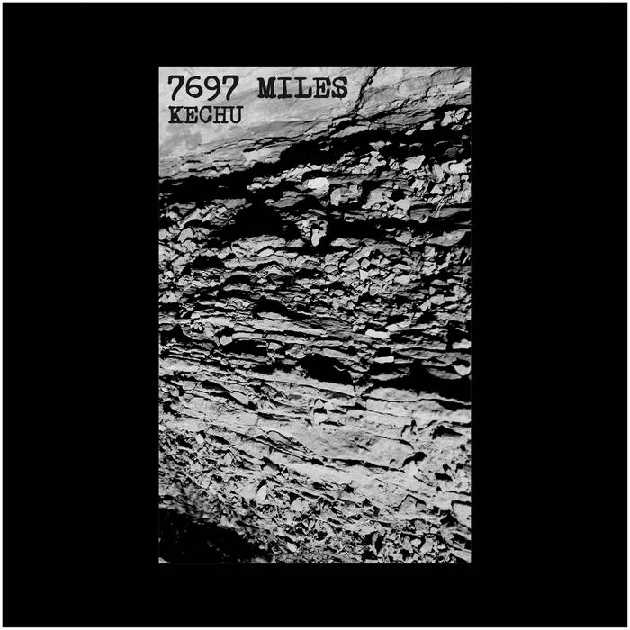 Kechu | 7697 MILES | KinetiK Records