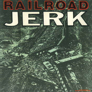 洋楽 RAILROAD JERK Railroad Jerk | RAILROAD JERK