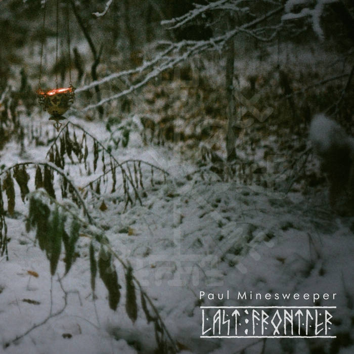 Paul Minesweeper, Last Frontier album cover. A forest in winter, and a ritual light hanging from dried branches.