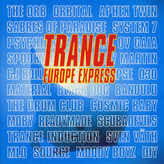 Trance Europe Express トランス・ヨーロッパ・エクスプレス Trance Europe Express Pt.1 | Various Artists | Trance Europe Express
