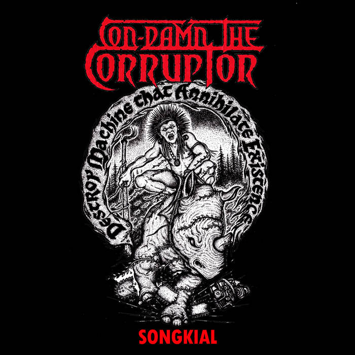 CON-DAMN THE CORRUPTOR – Songkial