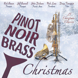 Pinot Noir Brass ChristmasPinot Noir Brass featuring Rick Braun, Jeff Bunnell, John Dickson, Nick Lane and Doug Tornquist cover