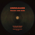 Unreleased Tracks and Dubs - Bandcamp Exclusive