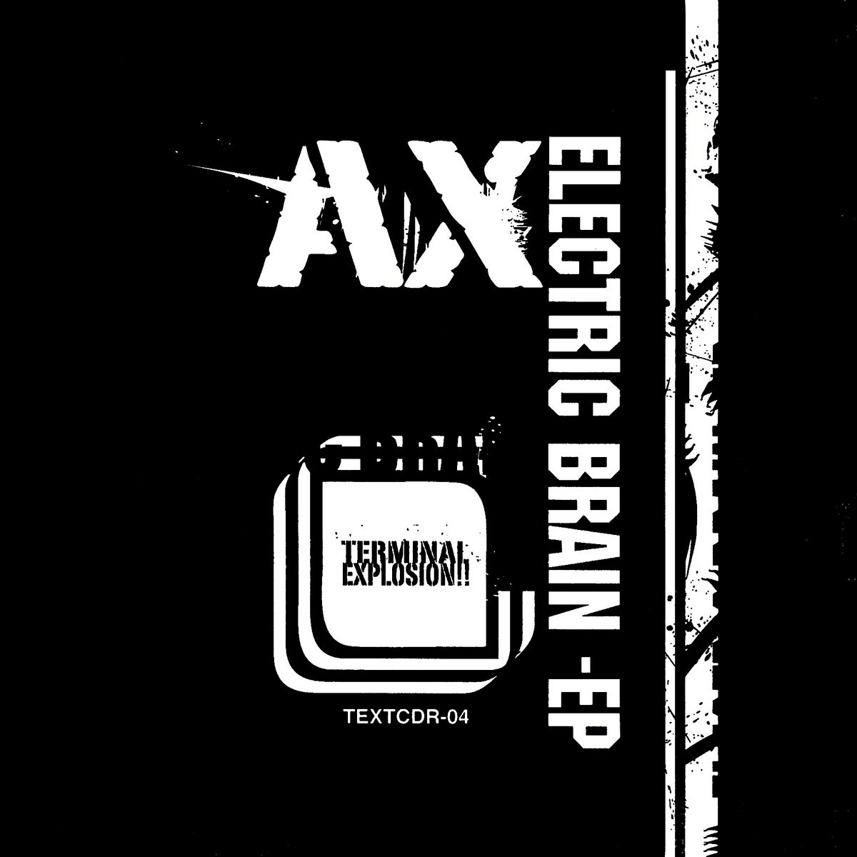 Electric Brain -EP | AX | Terminal Explosion