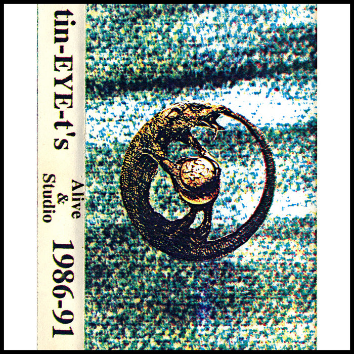 Tape 12 - Tin-EYE-tis Alive & Studio 1986-91, by Tinnitus