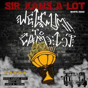 Welcum to CamelotSir Xans-A-Lot cover