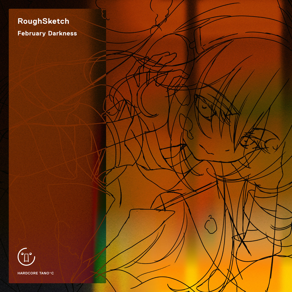 February Darkness | RoughSketch | HARDCORE TANO*C
