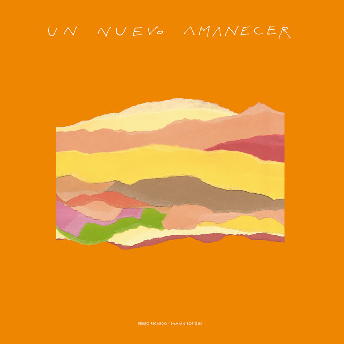 その他 Un Nuevo Amanecer Pedro Ricardo & Damián Botigué - Un Nuevo Amanecer LP (CNL