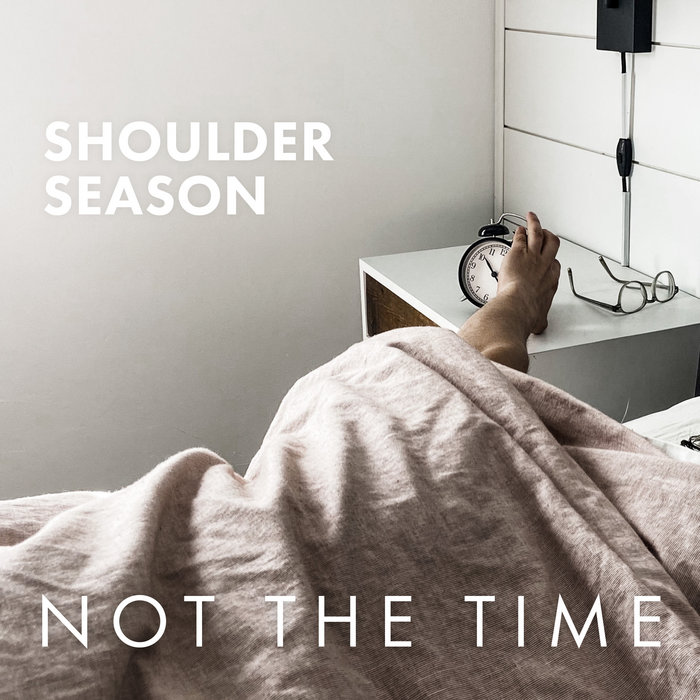 Not the Time Shoulder Season
