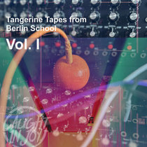 Tangerine Tapes from Berlin School Vol. 1 cover art