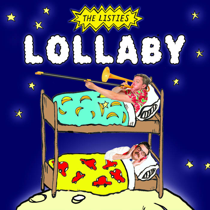 lollaby a kids comedy album about bedtime the listies kids picture album
