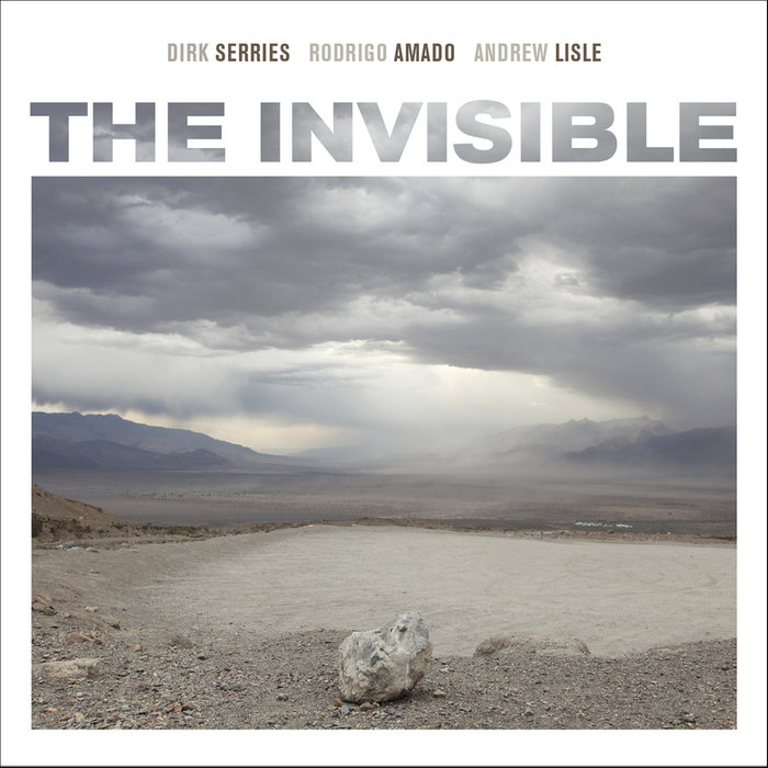 The Invisible Dirk Serries / Rodrigo Amado / Andrew Lisle Rodrigo Amado