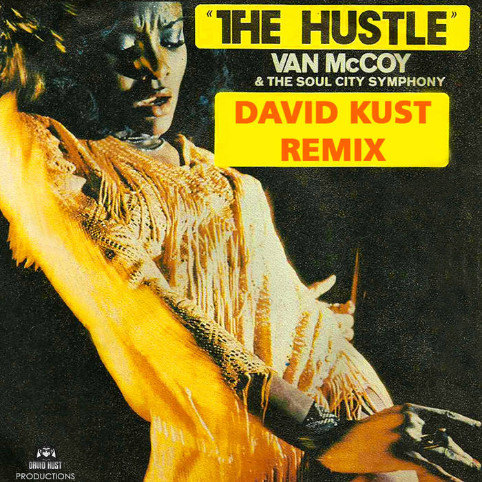 Albums The Hustle Stream Van McCoy The Hustle (David Kust Remix
