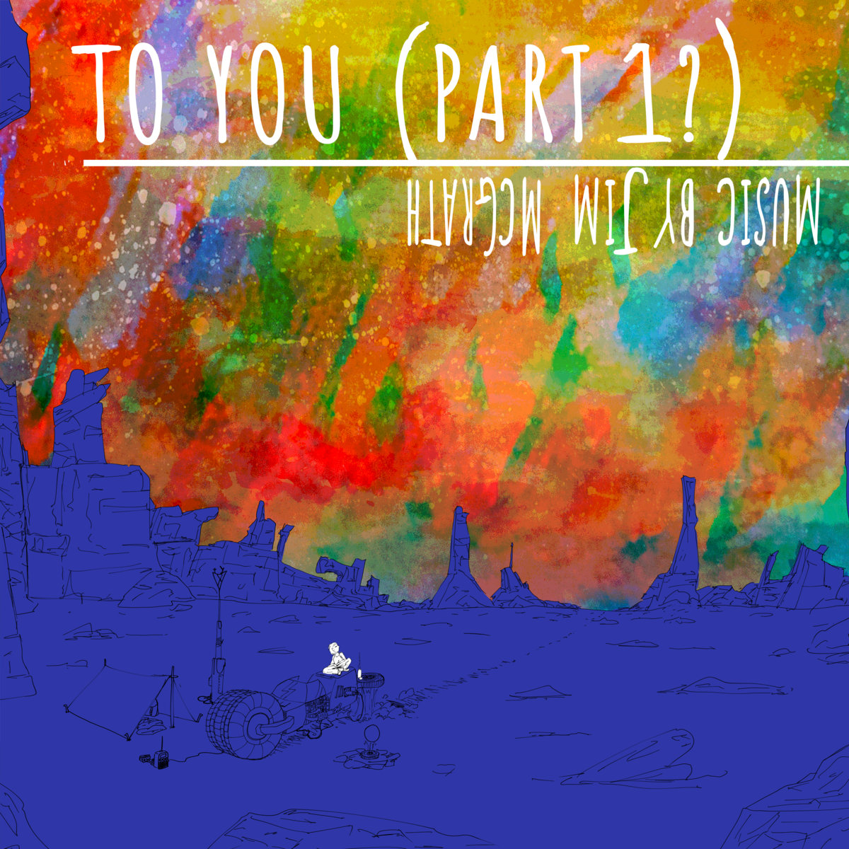 To You (part 1?) cover