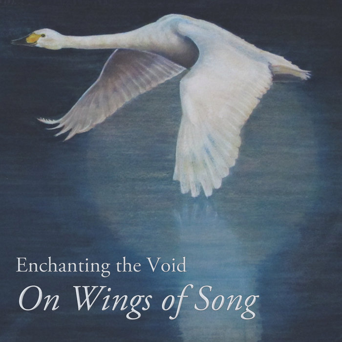 On Wings of Song (ReMastered) | Enchanting the Void