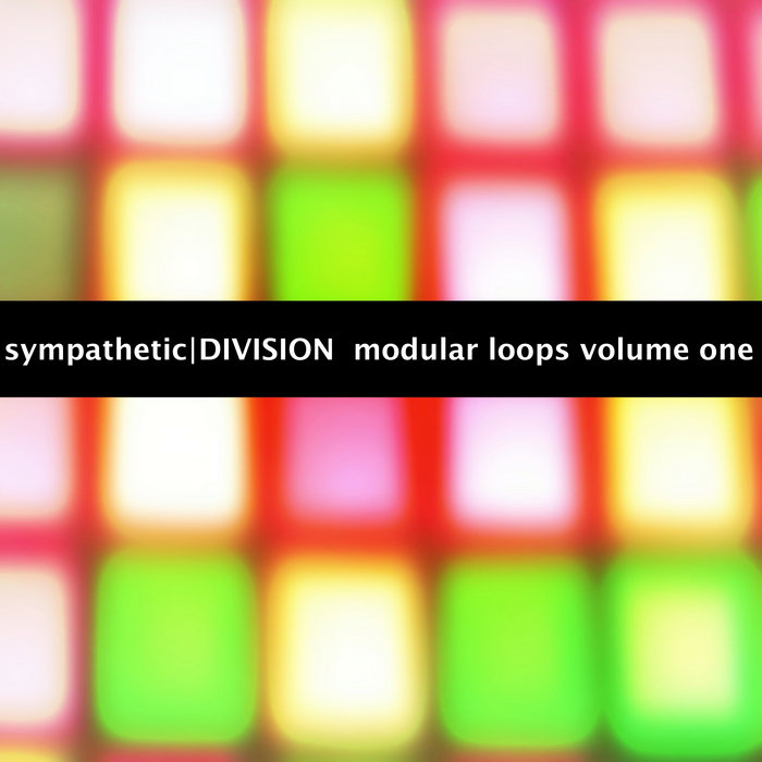 Modular Loops-Volume One | sympathetic | DIVISION