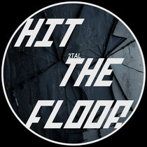 2TAL — HIT THE FLOOR
