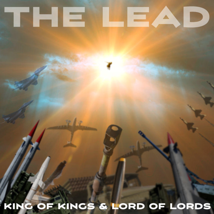 King of Kings & Lord of Lords | The Lead