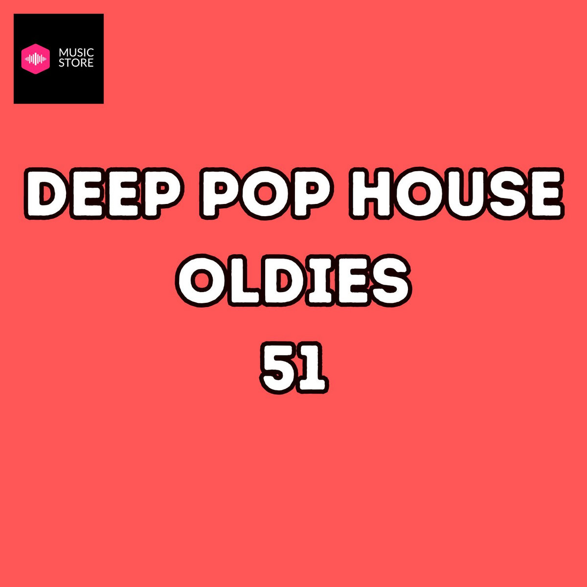 Deep Pop House Oldies Vol.51