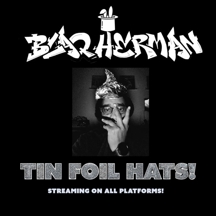 Tin Foil Hats Blaq Herman