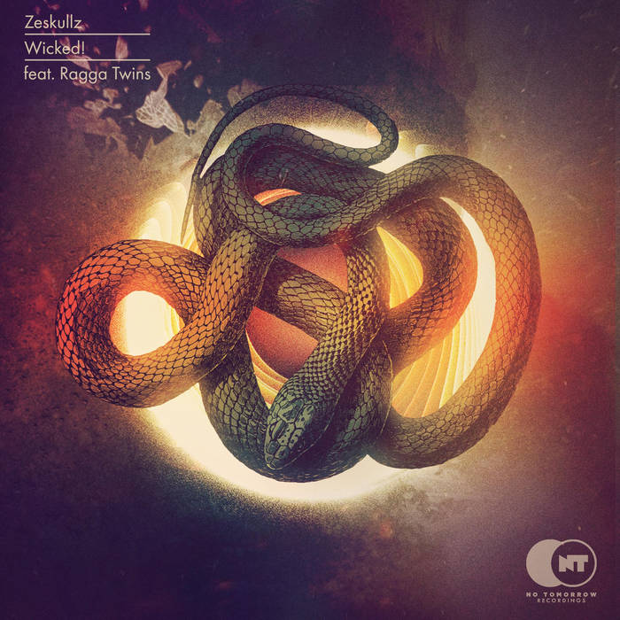 Wicked! | Zeskullz | No Tomorrow Recordings