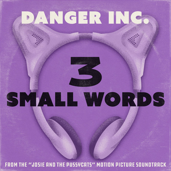 3 Small Words Danger Inc 