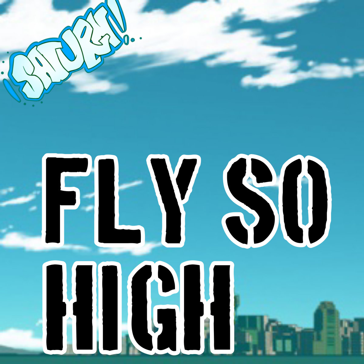 Fly So High | Saturn!