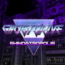 GhostDrive — Shindatropolis