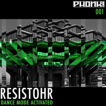 Resistohr — Dance Mode Activated