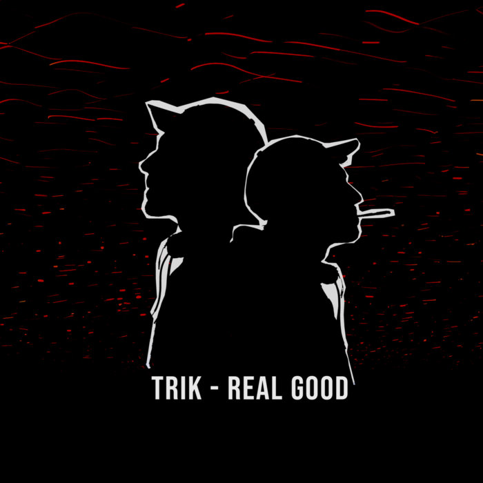 Real Good | Trik | Dragutesku • DRG Series/Limited