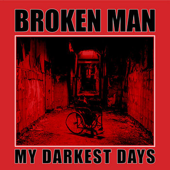 Broken Man - My Darkest Days