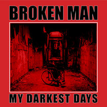 Broken Man - My Darkest Days
