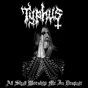 All Shall Worship Me In Despair cover