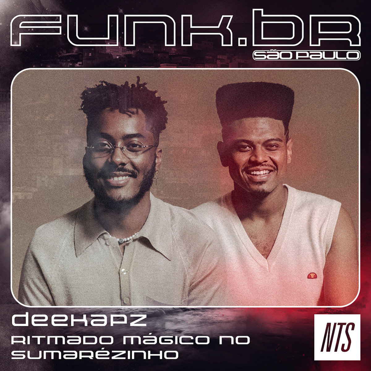 funk.BR - São Paulo | NTS