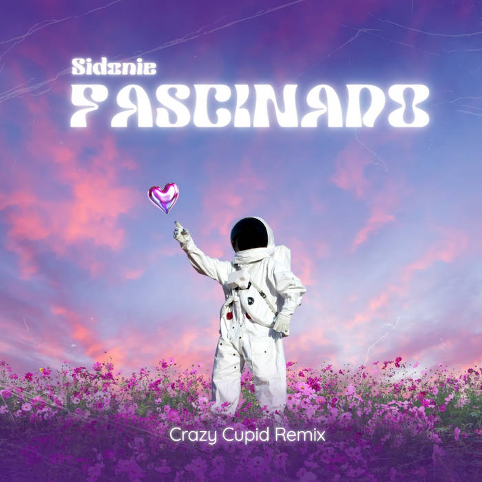Sidonie - Fascinado (Crazy Cupid Remix)