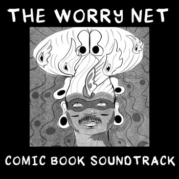 Album artwork for The Worry Net Comicbook Soundtrack