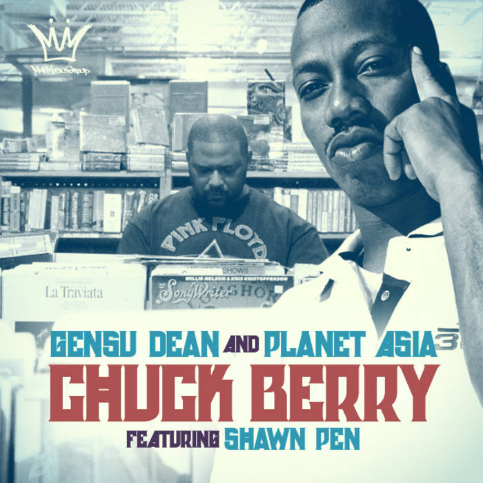 Chuck Berry (feat. Shawn Pen) | Gensu Dean & Planet Asia | Gensu Dean