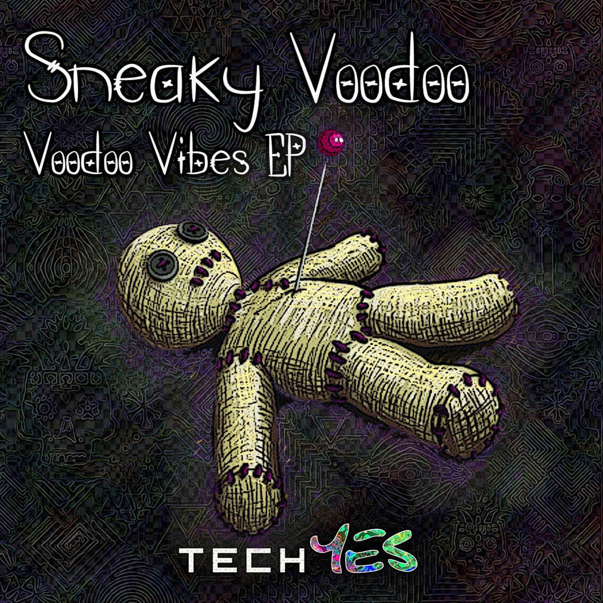 voodoo-vibes-ep-sneaky-voodoo-techyes