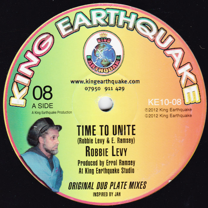 Pochette de Time To Unite / Need More Love par Robbie Levy, King Earthquake