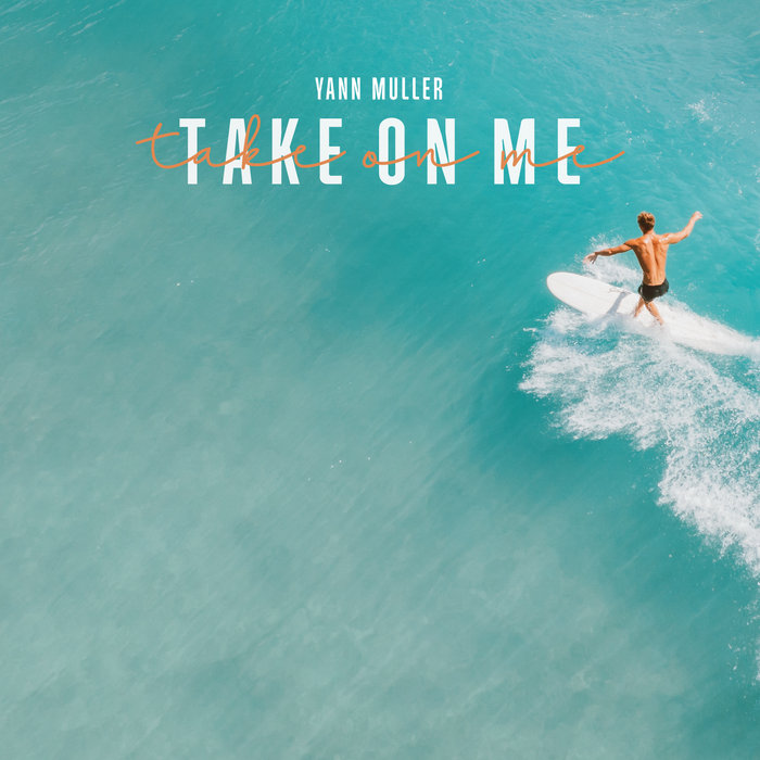 Instrumental (Radio/Extended) Yann Muller Take on me Yann Muller