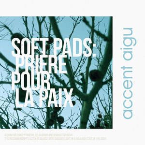 Soft Pads: Prière Pour La Paix cover