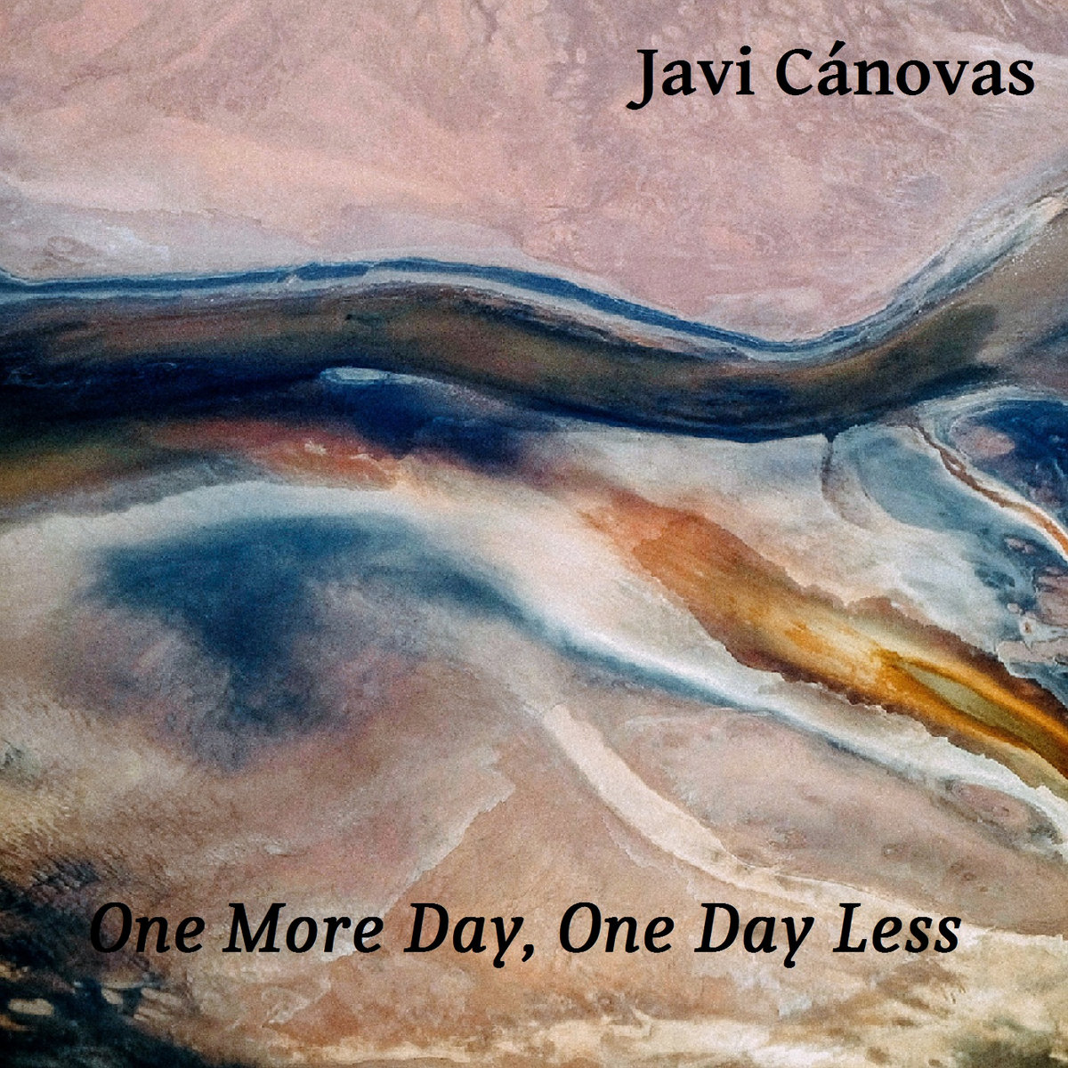 One More Day, One Day Less | Javi Cánovas