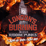 Riddim Punks ft King Ali Baba & Riko Dan - London's Burning