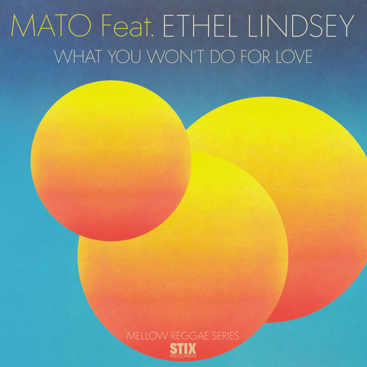 What You Won't Do For Love | Mato feat. Ethel Lindsey