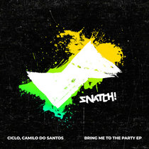 Ciclo, Camilo Do Santos — Bring Me To The Party EP