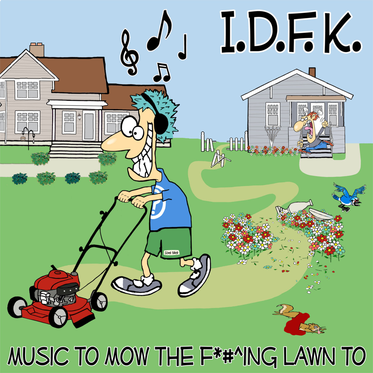 Lawn Mowing Songs Music to Mow the F*#^ing Lawn To | IDFK