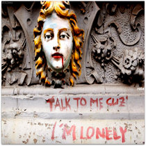 Talk to me cuz I'm lonely cover art
