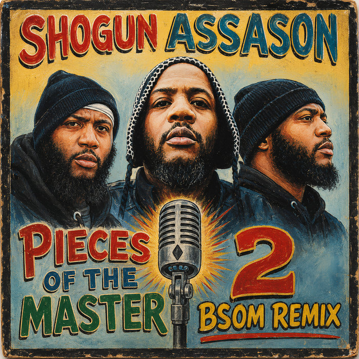 Pochette de Pieces Of The Master (P.O.T.M.) 2.2 - BSOM Remix par Shogun Assason | Shaka Amazulu The 7th